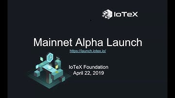 IoTeX Mainnet Alpha Launch - A Look Inside
