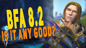 BfA PATCH 8.2 IS IT ANY GOOD? Review of the Bad & Good...So Far | World of Warcraft