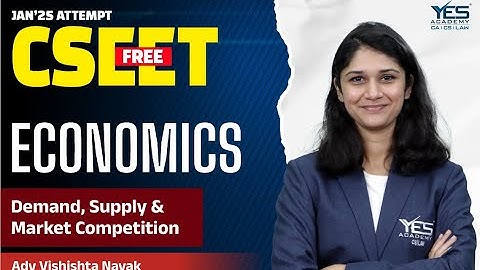 FREE CSEET Batch Economics (Lec 13) | January 25 Attempt | Adv Vishishta Nayak