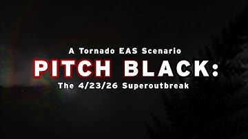 Pitch Black: A Tornado EAS Scenario