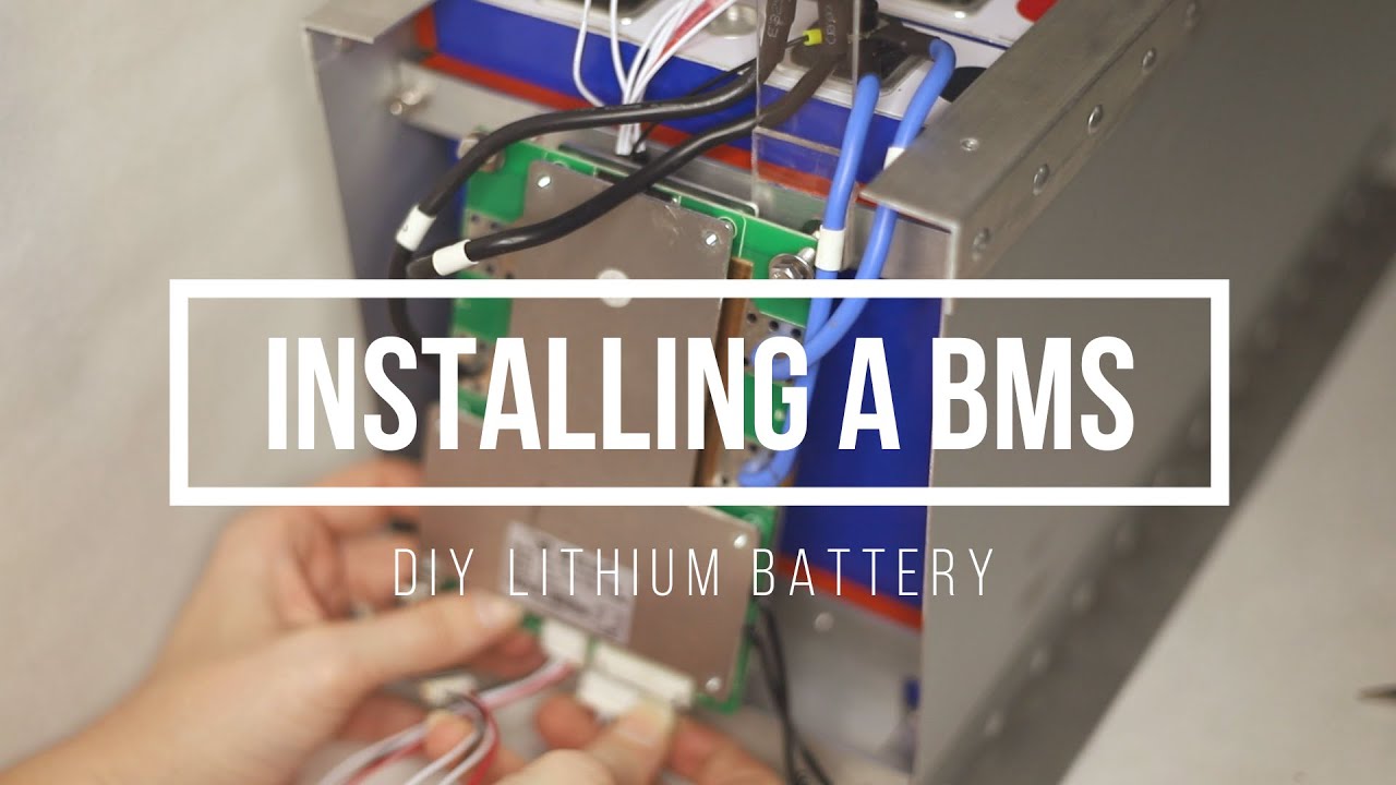 Using A Battery Management System (BMS) - DIY Lithium Battery - Roam Lab
