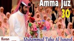Juz 30 Juz Amma Murottal Al Quran Merdu Full - Muhammad Taha Al Junaid  - Durasi: 1:04:30. 
