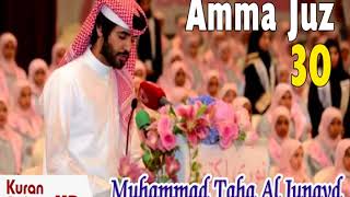 Juz 30 Juz Amma Murottal Al Quran Merdu Full - Muhammad Taha Al Junaid