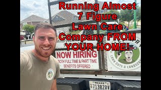 Running a 7 Figure Lawn Care Company OUT OF YOUR HOUSE!