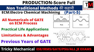 L-5|Non Traditional Machining process|ECM|ECG|Numericals on ECM|GATE|Electrochemical Machining