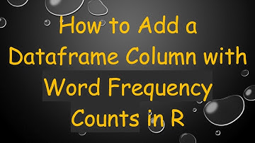 How to Add a Dataframe Column with Word Frequency Counts in R