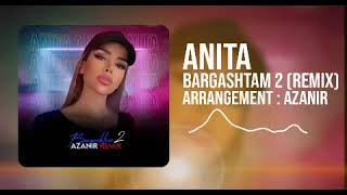 Anita - Bargashtam 2 (Azanir Remix)