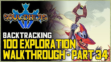 Souldiers 100% Exploration Walkthrough Part 34