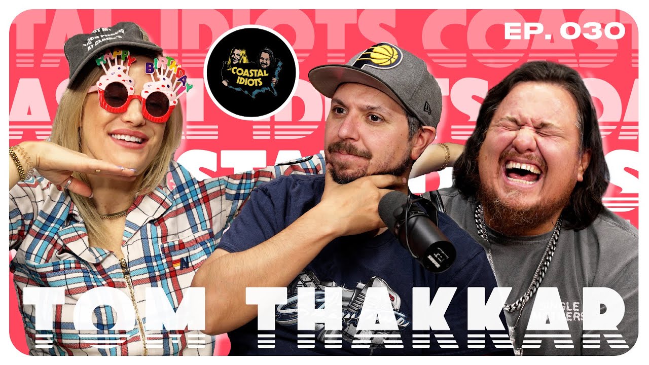 Birthday Gifts In A Snake Pit w/ Tom Thakkar | Coastal Idiots Podcast - Episode 030