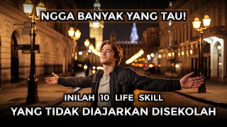 10 Life SKILL yang tidak Diajarkan di Sekolah
