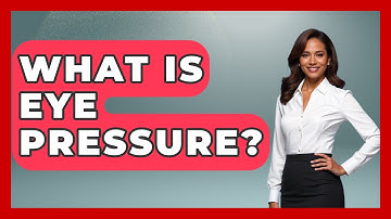 What Is Eye Pressure? - Optometry Knowledge Base