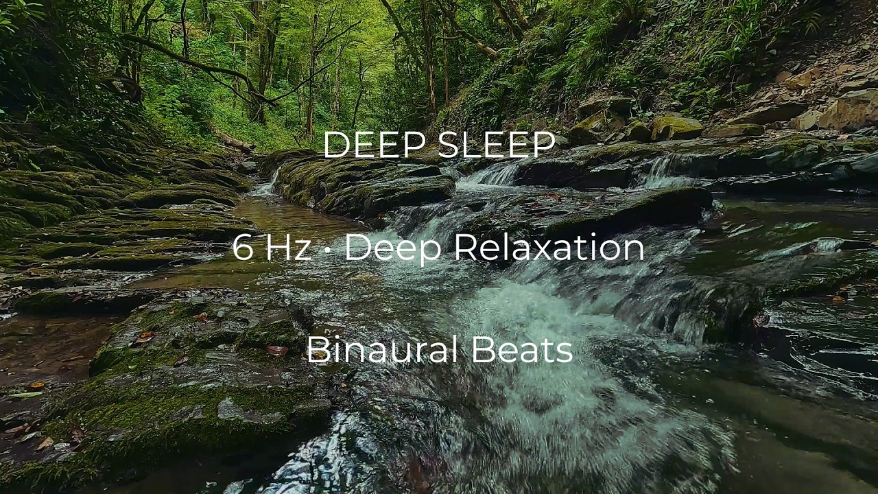 Deep Sleep 6Hz Binaural Beats 🌙 River Sounds & Forest Wind | Relaxing ...