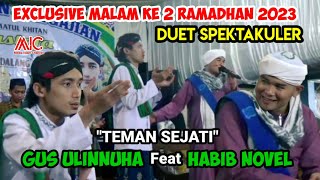 Exclusive Duet Spektakuler Ramadhan 2023 | Teman Sejati | Gus Ulinnuha Feat Habib Novel Di cimanggu