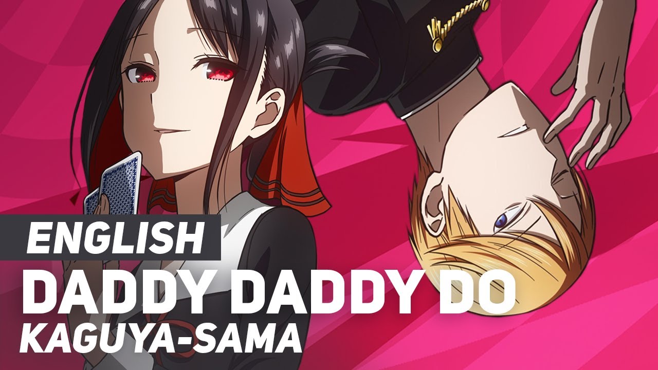 Kaguya sama   Daddy Daddy Do Opening 2  ENGLISH Ver  AmaLee