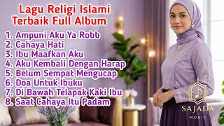 AMPUNI AKU YA ROBB🥺| Lagu Religi Islami Terbaik Dan Terbaru Full Album