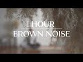1 hour brown noise  for focus sleep and comfort  no music