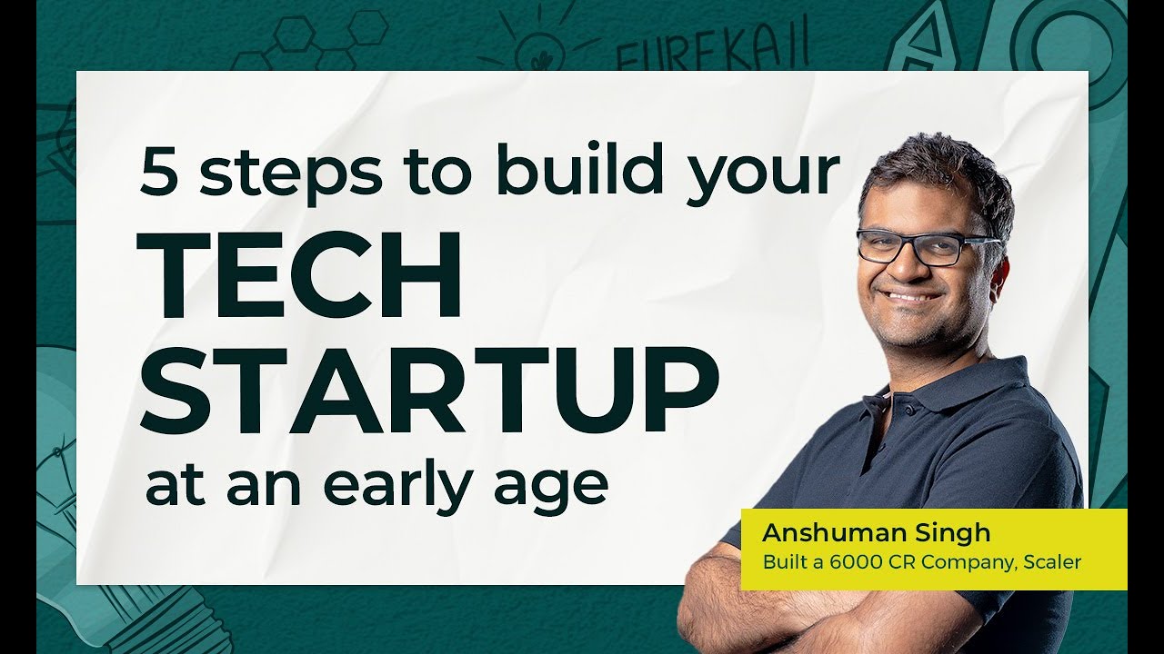 5 steps to build your TECH STARTUP at an early age - YouTube