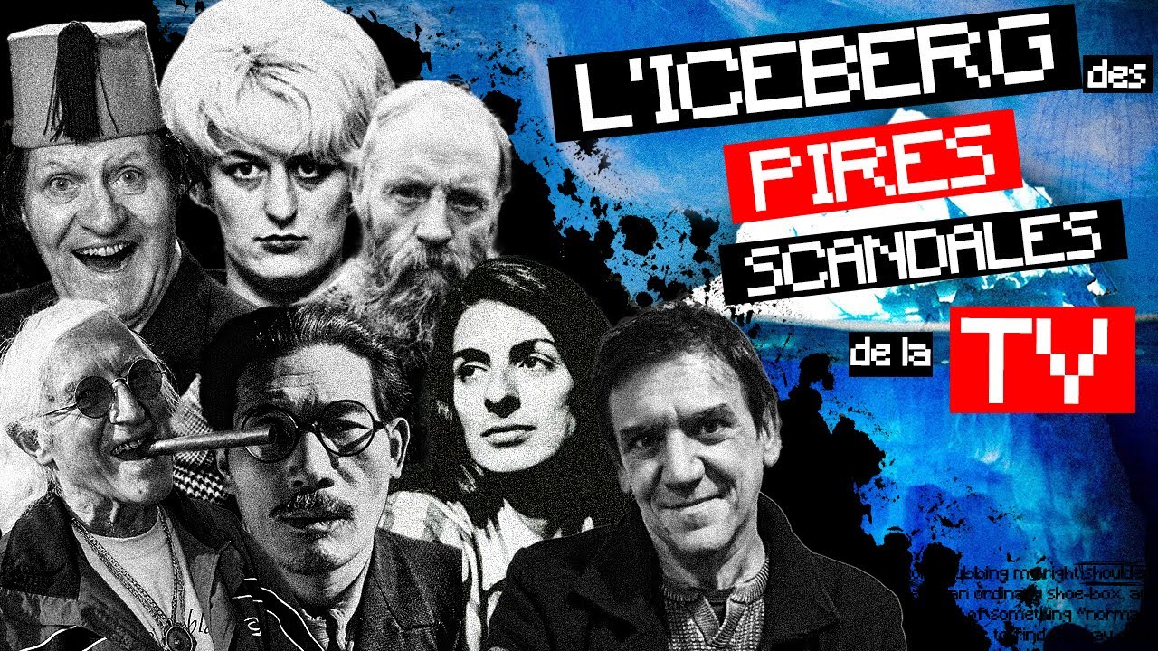 L'ICEBERG des plus gros SCANDALES de la TÉLÉ...