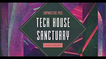 loopmasters   Tech House Sanctuary (demo)
