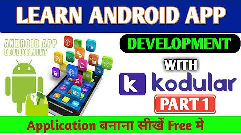 Learn Android App Development in Hindi | PART 1 | Beginner To Advance | Kodular Tutorials