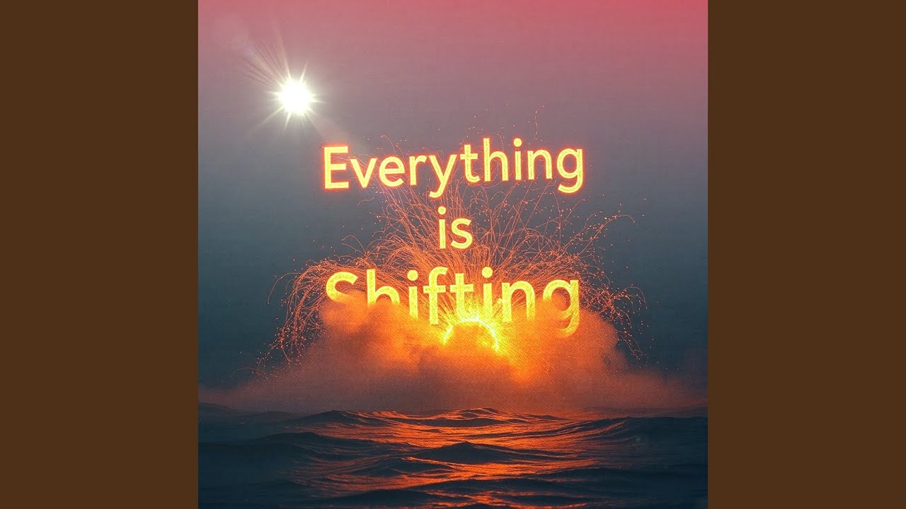 Everything Is Shifting