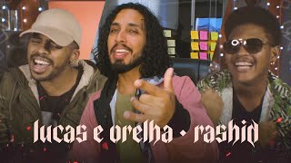Video thumbnail of "Lucas e Orelha + Rashid - Até o Amanhecer"
