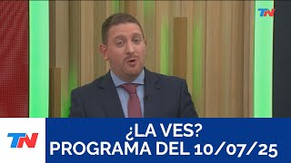 ¿LA VES? (Programa completo del 10/07/2025)