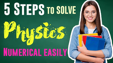 🔥How to Solve Physics Numerical🔥| 5 Step Strategies to solve Physics Problem 🔥|💯 Mastering physics