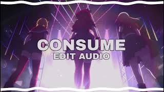 consume - chase atlantic (the best part) [edit audio]
