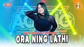 Sasya Arkhisna ft Ageng Music - Ora Ning Lathi ( Live Music)