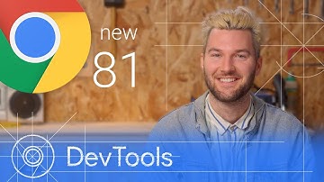 Chrome 81 - What’s New in DevTools