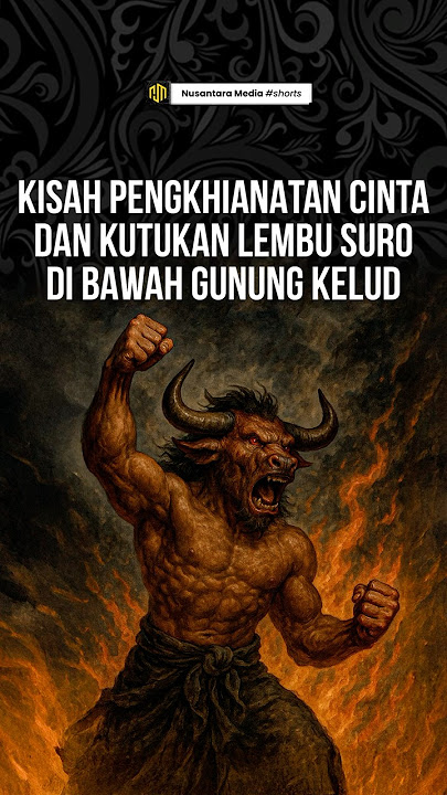 Kisah Penghianatan & Kutukan Lembu Suro  #sejarah #mitos #gunungkelud