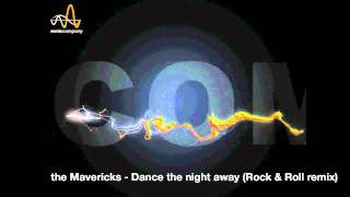 Video thumbnail of "the Mavericks - Dance the night away (Rock & Roll remix)"