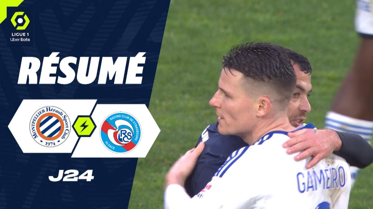 MONTPELLIER HÉRAULT SC - RC STRASBOURG ALSACE (2 - 2) - Résumé - (MHSC - RCSA) / 2023-2024