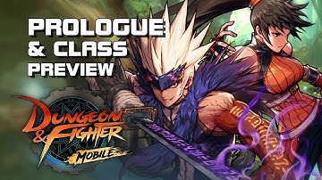 Dungeon & Fighter Mobile - Prologue - Class preview - PC Version - Mobile/PC - KR