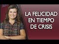 Pilar Sordo - La Felicidad en tiempo de Crisis