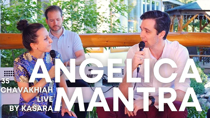 35 Chavakhiah - Angelica Mantra Live Concert by Ka...