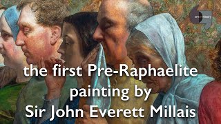 The first Pre-Raphaelite painting by Sir John Everett Millais