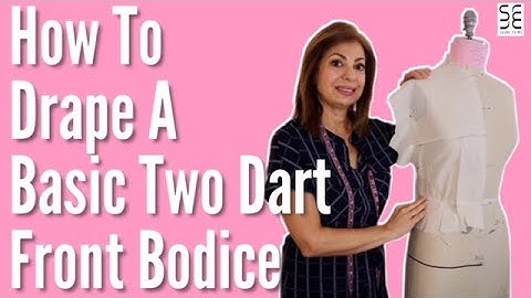 How to Drape a Basic Two Dart Front Bodice!