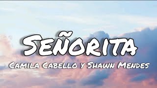 Señorita - Camila cabello, Shawn mendes (letras/lyrics)