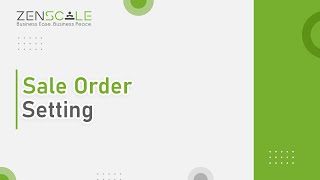 Sale Order Setting | Zenscale