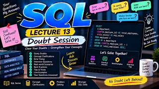 SQL Lecture 13  Doubt Session