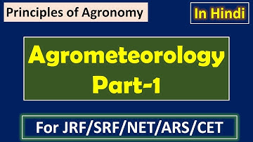 Agrometeorology (Part-1) || Principles of Agronomy