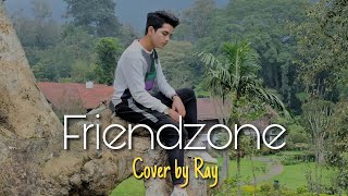 Friendzone - Budi Doremi (Cover By Ray Surajaya)