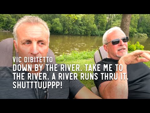 Down by the river. Take me to the river. A river runs thru it. Shutttuuuppp!