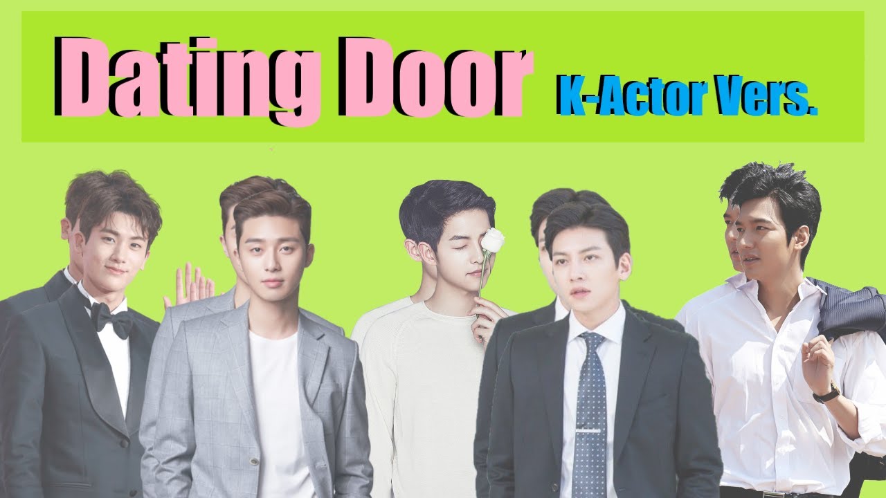 [ CHALLENGE KPOP ] DATING DOOR ( Special K-Actor )