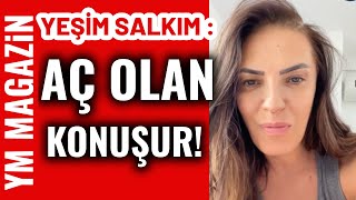 Yeşim Salkım'dan ŞOK İfadeler! Ağzına Geleni Söyledi! Çok Sinirlendi! Resimi