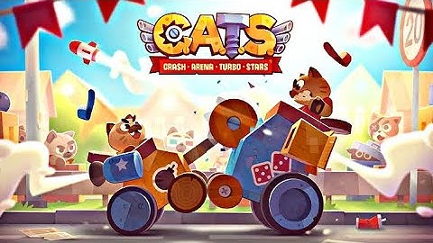 CATS: Crash Arena Turbo Stars Gameplay Part 1 (Android, iOS)