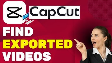 How To Find Exported Videos From CapCut PC - Full Guide