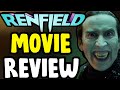 Renfield | Movie Review - SPOILER FREE